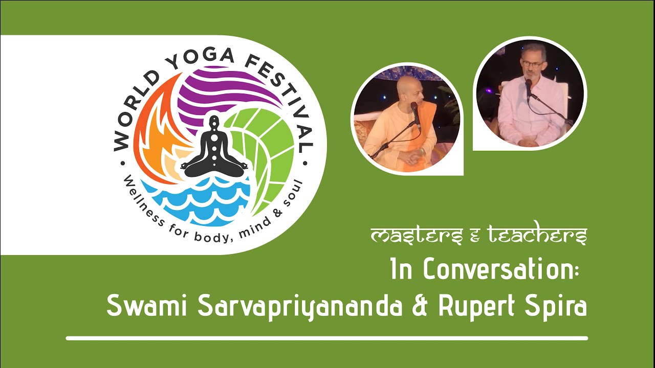 In Conversation: Swami Sarvapriyananda and Rupert Spira