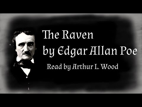 The Raven by Edgar Allan Poe – Poem read by Arthur L Wood