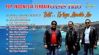 POP INDONESIA TERBAIK OASIS TRIO ( Official Audio Music )