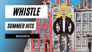Whistle Summer Hits shorts   Hits Of Summer shorts