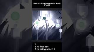My top 3 favorite demon list levels part 2 #geometrydash #gd #rating #gaming