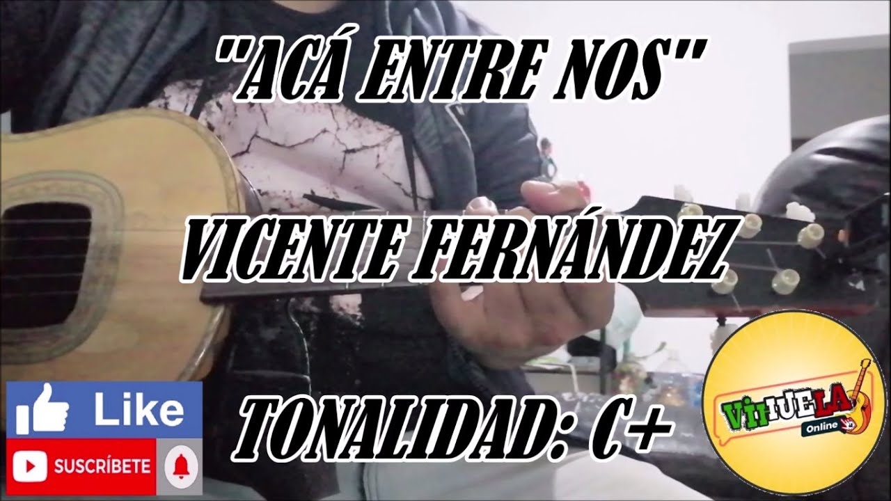 Acá Entre Nos - Vicente Fernández - Cover Vihuela