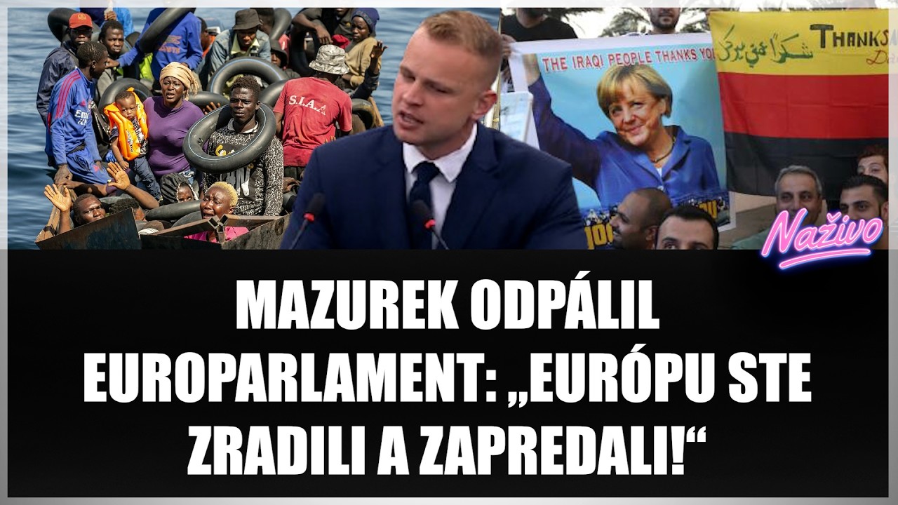 MAZUREK ODPÁLIL EUROPARLAMENT: „EURÓPU STE ZRADILI A ZAPREDALI!“ Zabudli sme na históriu Európy?!
