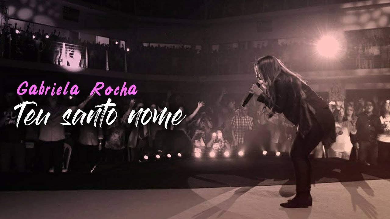Gabriela Rocha - Teu Santo Nome - AO VIVO