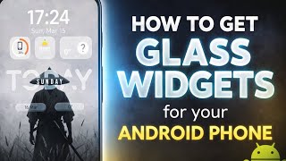 How to get GLASS WIDGETS on your Android Phone in 2 Minutes! screenshot 5