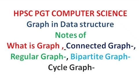 HPSC PGT COMPUTER SCIENCE|What is Graph ,Connected Graph, Regular Graph,Bipartite Graph Cycle Graph-