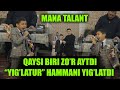 MANA TALANT YIG'LATUR  HAMMANI YIG'LATDI (bola yaxshi aytgan bolsa layk bosing)