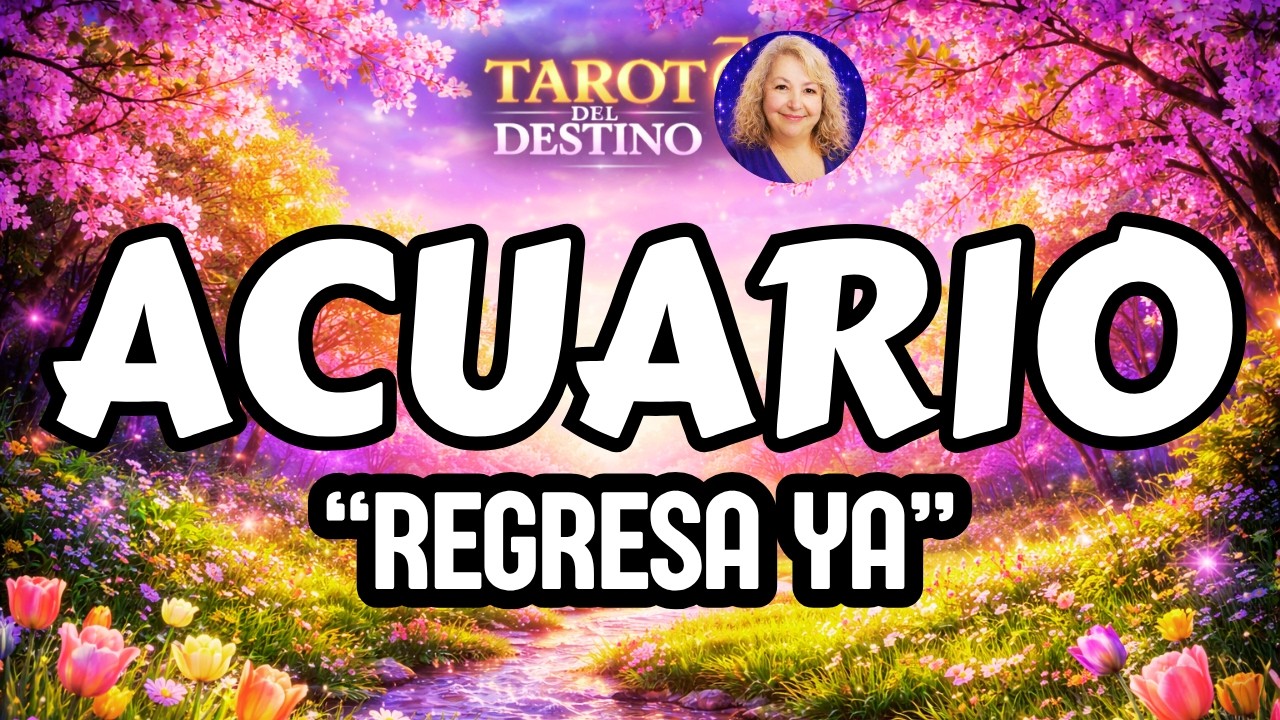 ACUARIO ♒ ESTA PERSONA REGRESA… Y TODO CAMBIA PARA TI | Tarot del ...