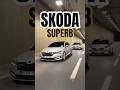 Top Class German Sedan By Skoda #skoda #superb #reels #motornerd