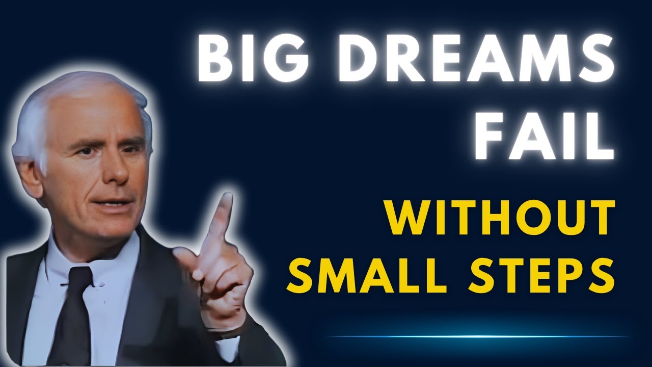 Why Most Dreams Fail — And How Jim Rohn Teaches You to Start Small and ...