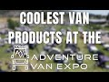 Coolest van products we saw at the adventure van expo