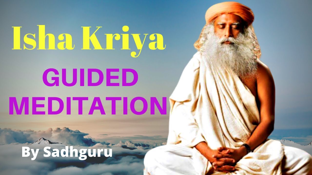 Isha Kriya   Une mditation guide par SadhGuru