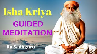 Isha Kriya  A Guided Meditation By SadhGuru