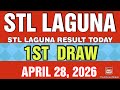 STL LAGUNA RESULT TODAY 1ST DRAW APRIL 28, 2026  11AM | TUESDAY    