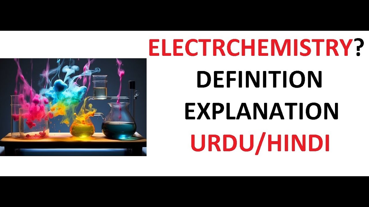 What is Electrochemistry? Examples Importance Uses Urdu/Hindi