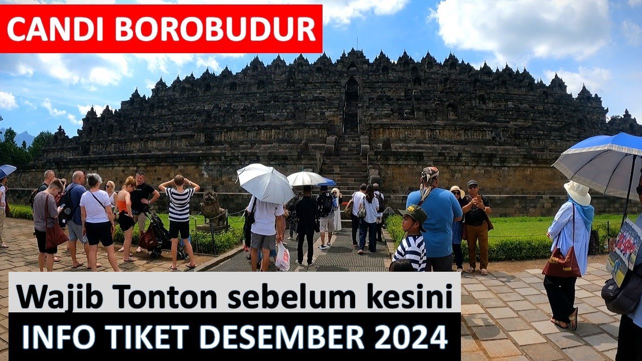 Candi Borobudur Magelang | Harga Tiket masuk naik ke Candi Update Desember 2024