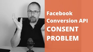 Facebook Conversion API (CAPI) and Consent - The PRIVACY Problem