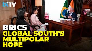 BRICS As A Force In A Multipolar World: Lula Backs Multilateral Trade & Global South Unity