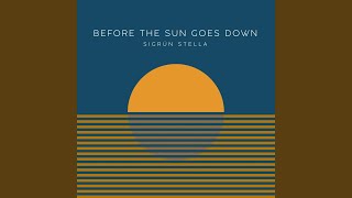 Before the Sun Goes Down