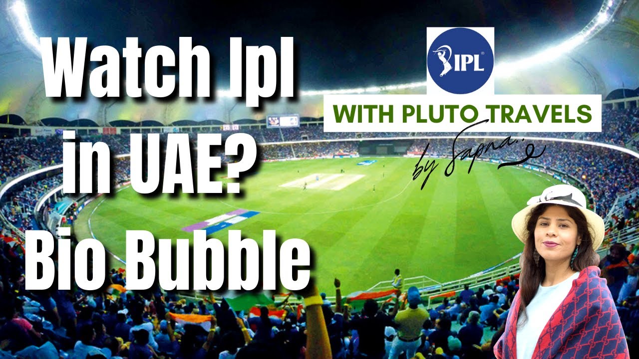 Watch IPL 2020 in UAE ? | Bio Bubble || Pluto Travels Dubai