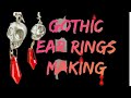 Halloween Drop EarRings : Diy Gothic Jewelry Making