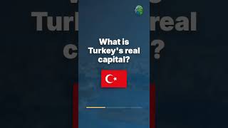 What is Turkey's real capital? | EarthSage Challenge