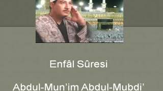 ENFAL SÛRESİ - ABDUL-MÛN'İM ABDUL-MÛBDİ'