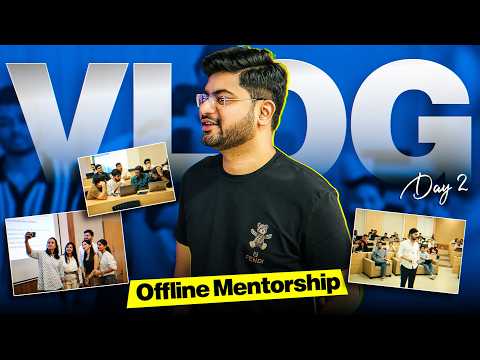 DAY 2 of OFFLINE MENTORSHIP PROGRAM | VLOG