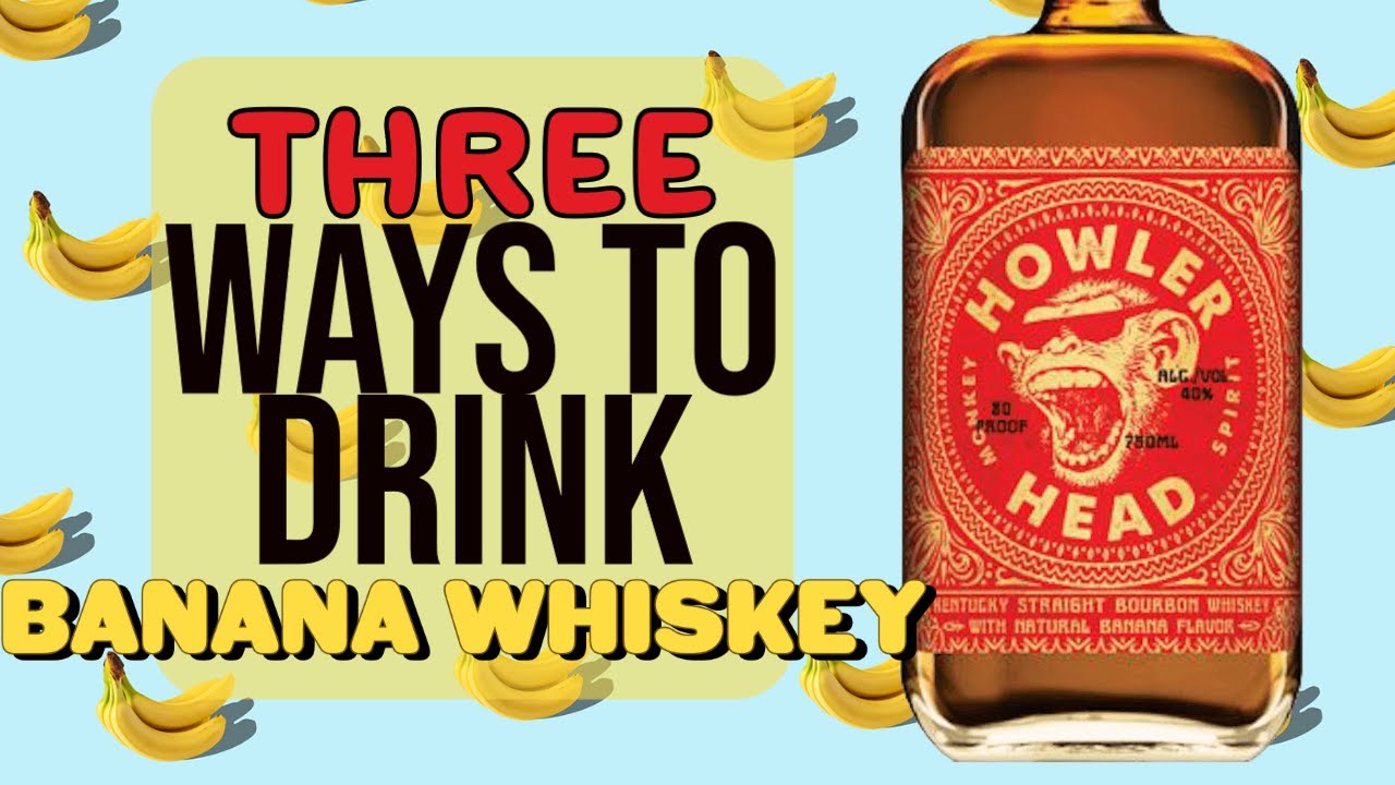 How To Drink Howler Head Banana Whiskey YouTube