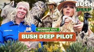 JOSH NEILLE - WOMBAT GUY | PILOT EPISODE... BUSHIE'S FIRST EVER INTERVIEW!! | BUSH DEEP S03 E01