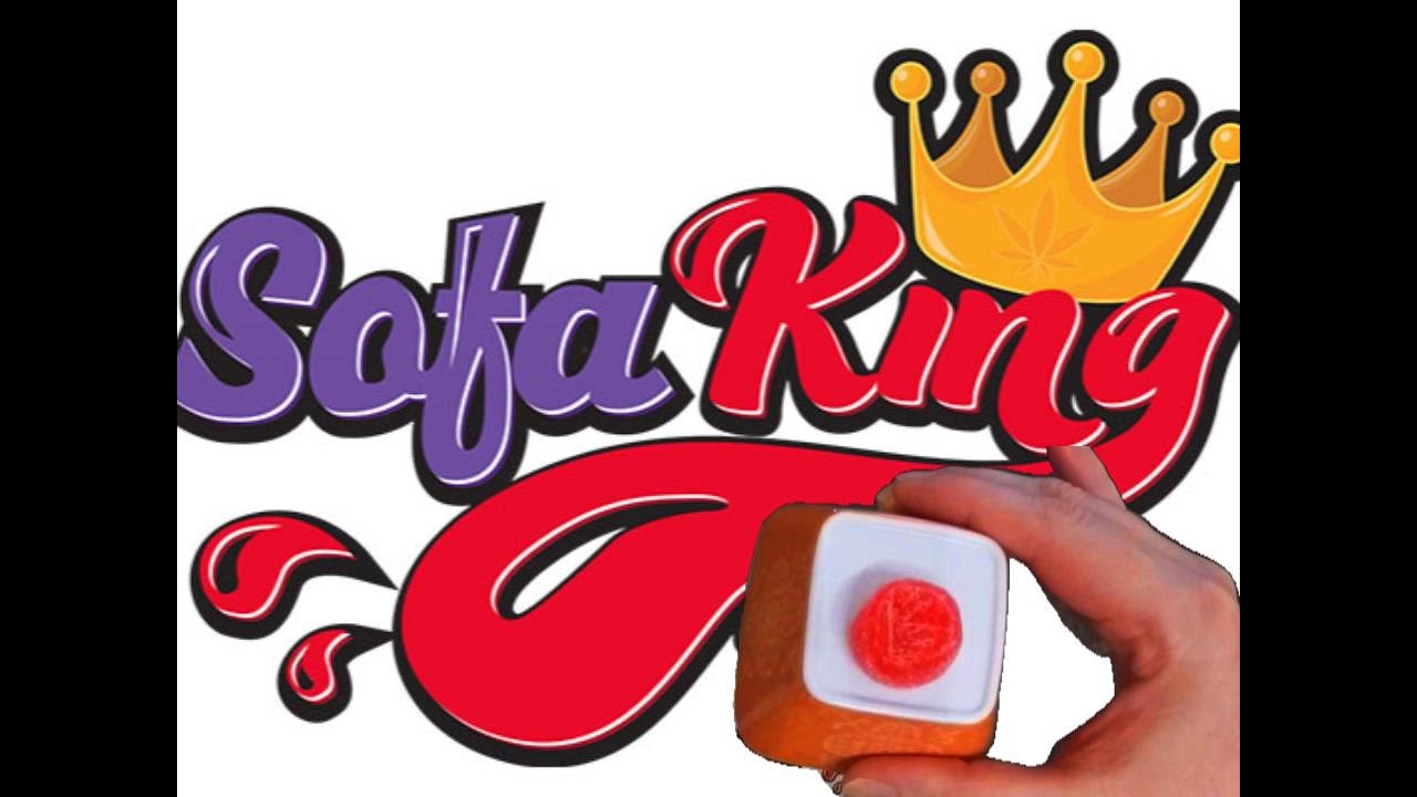 The Best Edibles Ever! IMO, Is, Sofa King! Prove me wrong!
