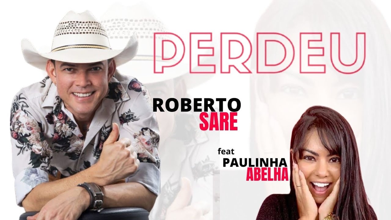 Roberto Sare  - PERDEU - feat Paulinha Abelha