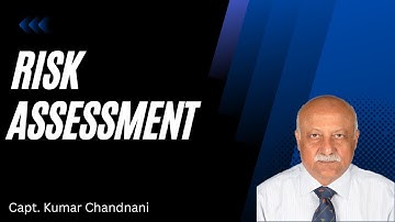 Risk Assessment | Capt.Kumar Chandnani