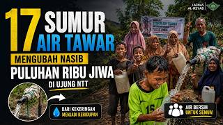 17 Freshwater Wells: Changing the Fate of Tens of Thousands in Remote NTT || Pulau Ende