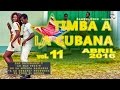 TIMBA A LA CUBANA vol. 11 - ABRIL 2016 - Las Novedades De La Musica Bailable "A La Cubana"