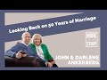 Ep. 6 - Getting to Know John and Darlene Ankerberg | Looking Back on 50 Years of Marriage