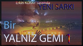 Bir Yalnız Gemi E K 5_1_Eski Şarkılardan Yeni Yapım_Anadolu Rock_