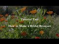 Common farm flowers  tutorial two  how to make a bridal bouquet