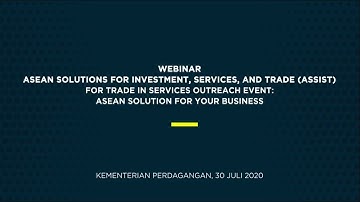 Webinar ASSIST - ASEAN Solution for your Business (Short Version)