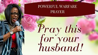 Warfare prayer for your husband.
