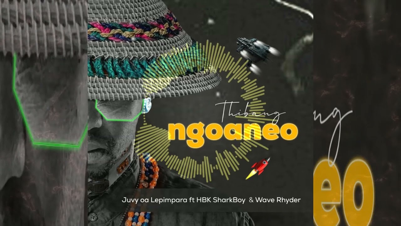 Juvy oa Lepimpara ft WaveRhyder and HBK sharkboy Thibang Ngoane'o
