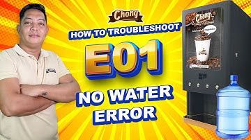 Chong No Coin No Cup Vending Machine: How to troubleshoot No Water Error (E01)