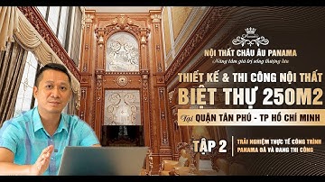 Thiết Kế Không GianThất Tân Cổ Điển Cho Biệt Thự 250m2 Tại Quận Tân Phú Tp HCM | TẬP 2