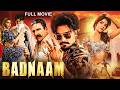 BADNAAM Full Punjabi Movie 2025 Jai Randhawa Jasmin Bhasin Nikki Tamboli Action Movie