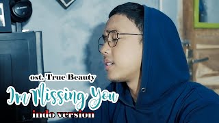 Video thumbnail of "I'M MISSING YOU - SUN JAE (Indonesia Ver.) | Ost. True Beauty Part 4"