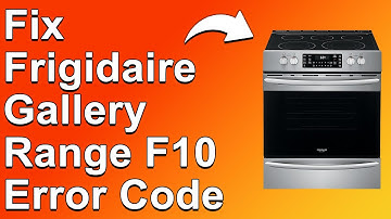 Frigidaire Gallery Range F10 Error Code (How To Troubleshoot Error Code F10 - Overheating Problem)