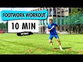 FOOTWORK CARDIO WORKOUT | 10 Min | Improve Your Feet Quickness