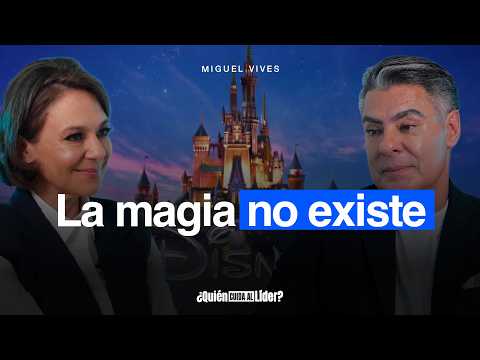 "La magia NO existe" Disney, liderazgo y el precio de la honestidad con Miguel Vives