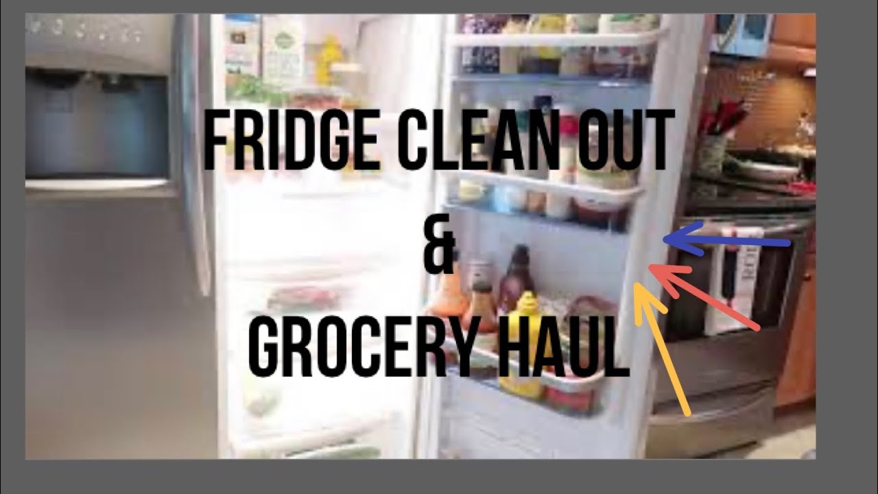 FRIDGE CLEANOUT & GROCERY HAUL YouTube