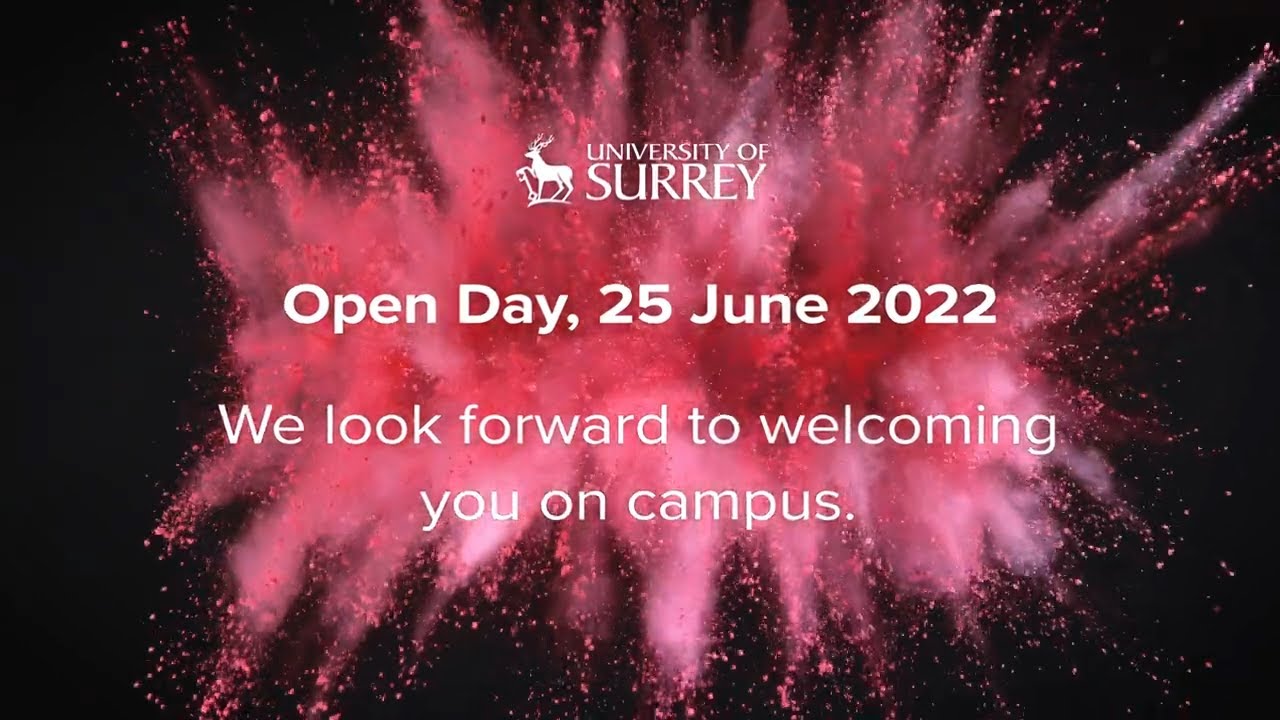 University of Surrey Open Day 25 June 2022 | University of Surrey